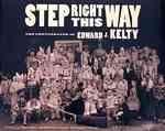 Step Right This Way - The Photographs of Edward J. Kelty